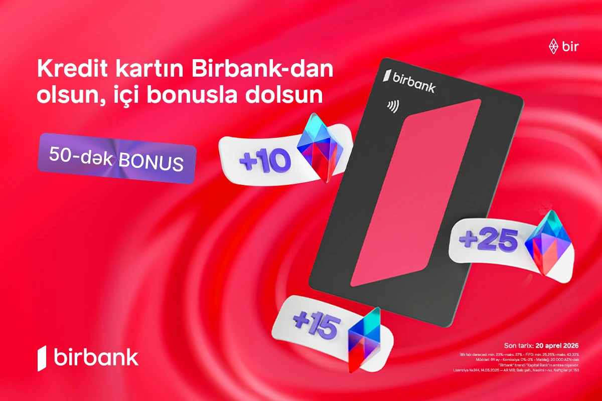 Earn more with Birbank’s “Qazandıran bahar” campaign