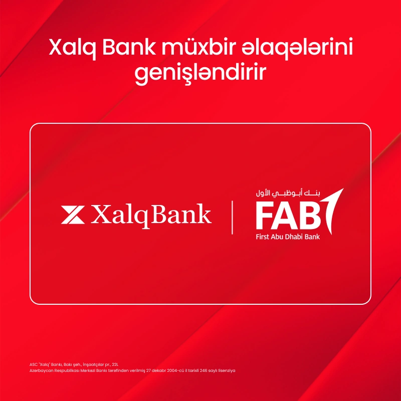 Xalq Bank has established correspondent relationships with First Abu Dhabi Bank