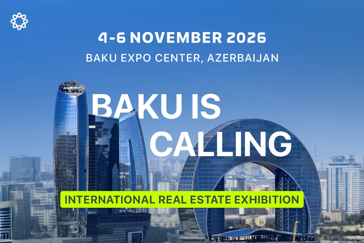 The future of the real estate market will be discussed in Baku — just days left until the AIREX International Real Estate Exhibition!