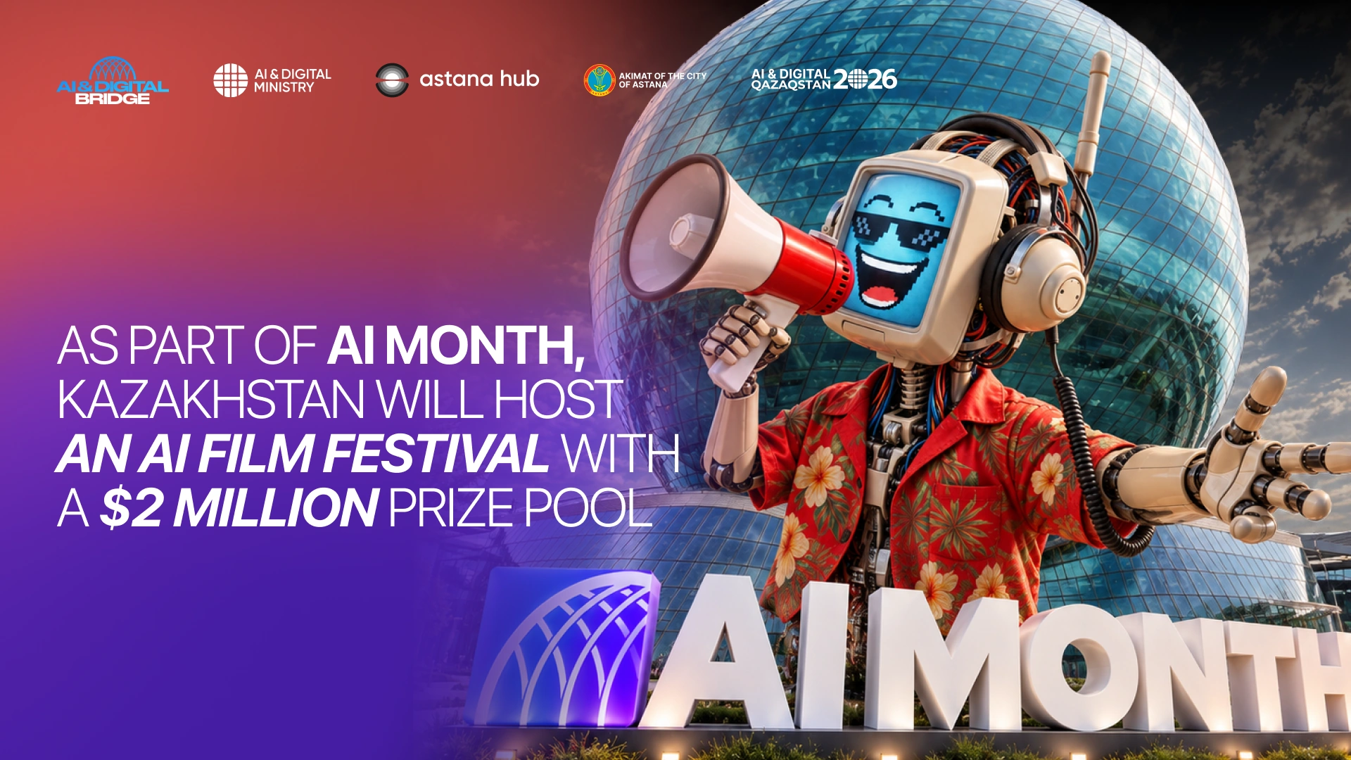 As part of AI MONTH, Kazakhstan will host an AI film festival with a $2 million prize pool