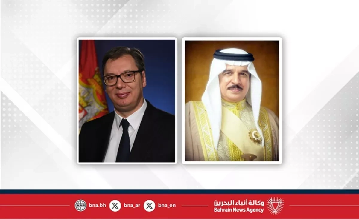 Serbia backs Bahrain’s security, sovereignty amid Iranian attacks