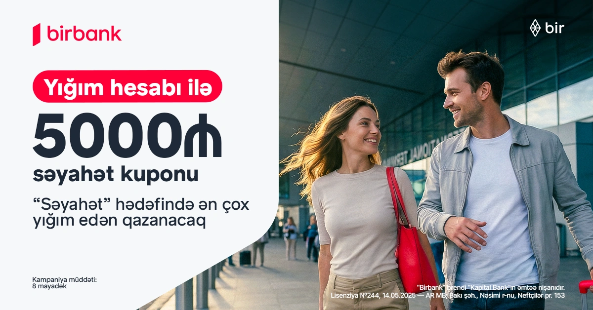 Discover world with Birbank’s “Səyahət marafonu” campaign