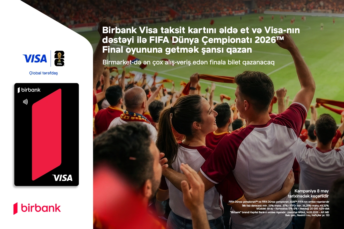 Birbank and Visa offer chance to attend FIFA World Cup 2026 final