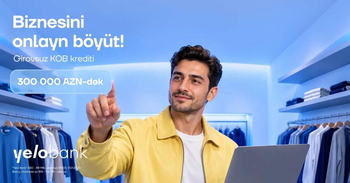 For entrepreneurs: Collateral-free online loan up to 300,000 AZN!