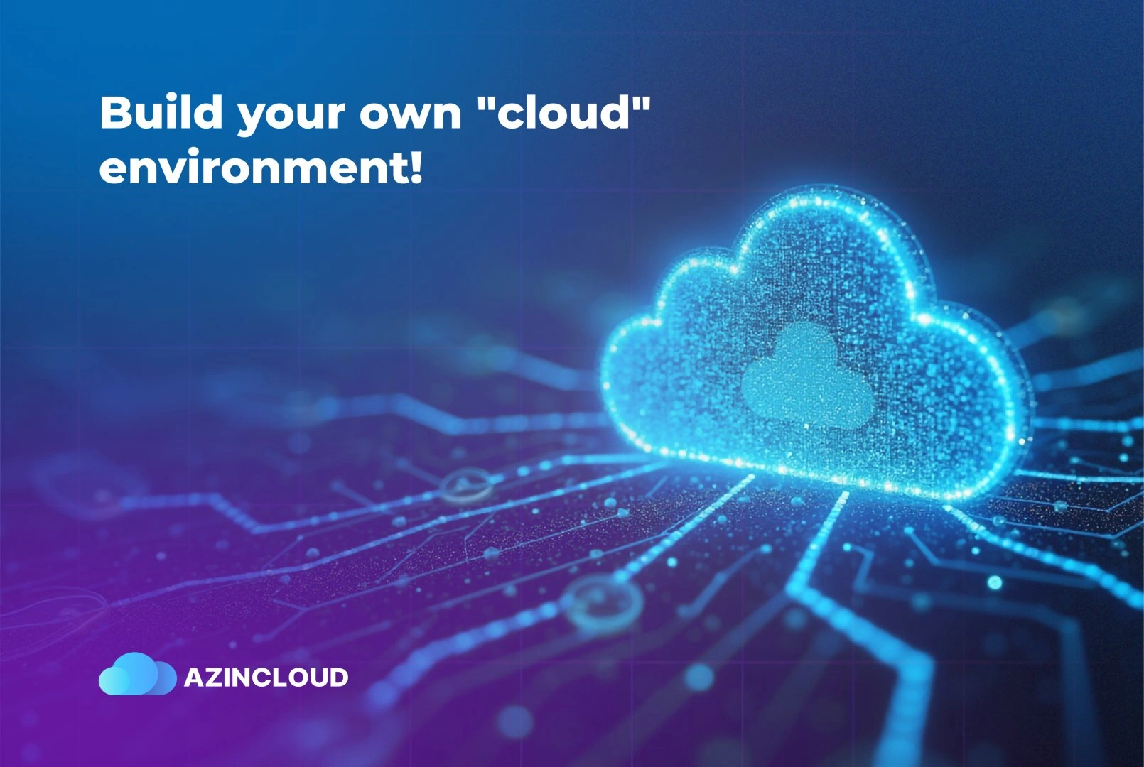Build Your Own Cloud Infrastructure with AZINCLOUD