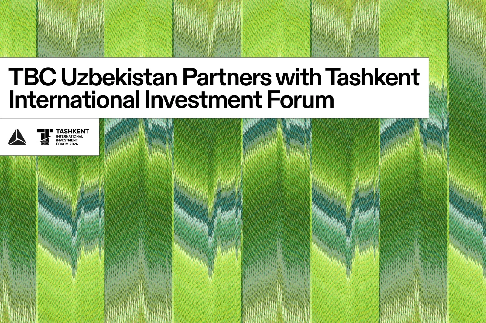 TBC Uzbekistan to participate in Tashkent International Investment Forum