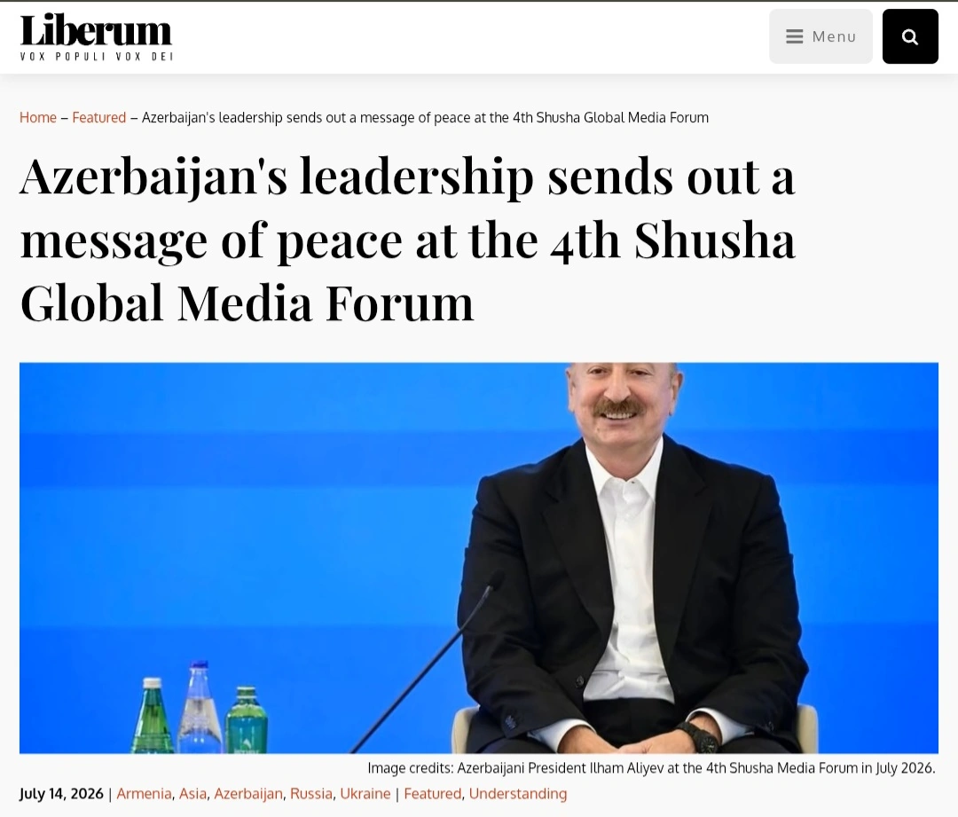 The Liberum spotlights President Ilham Aliyev’s peace message from Shusha