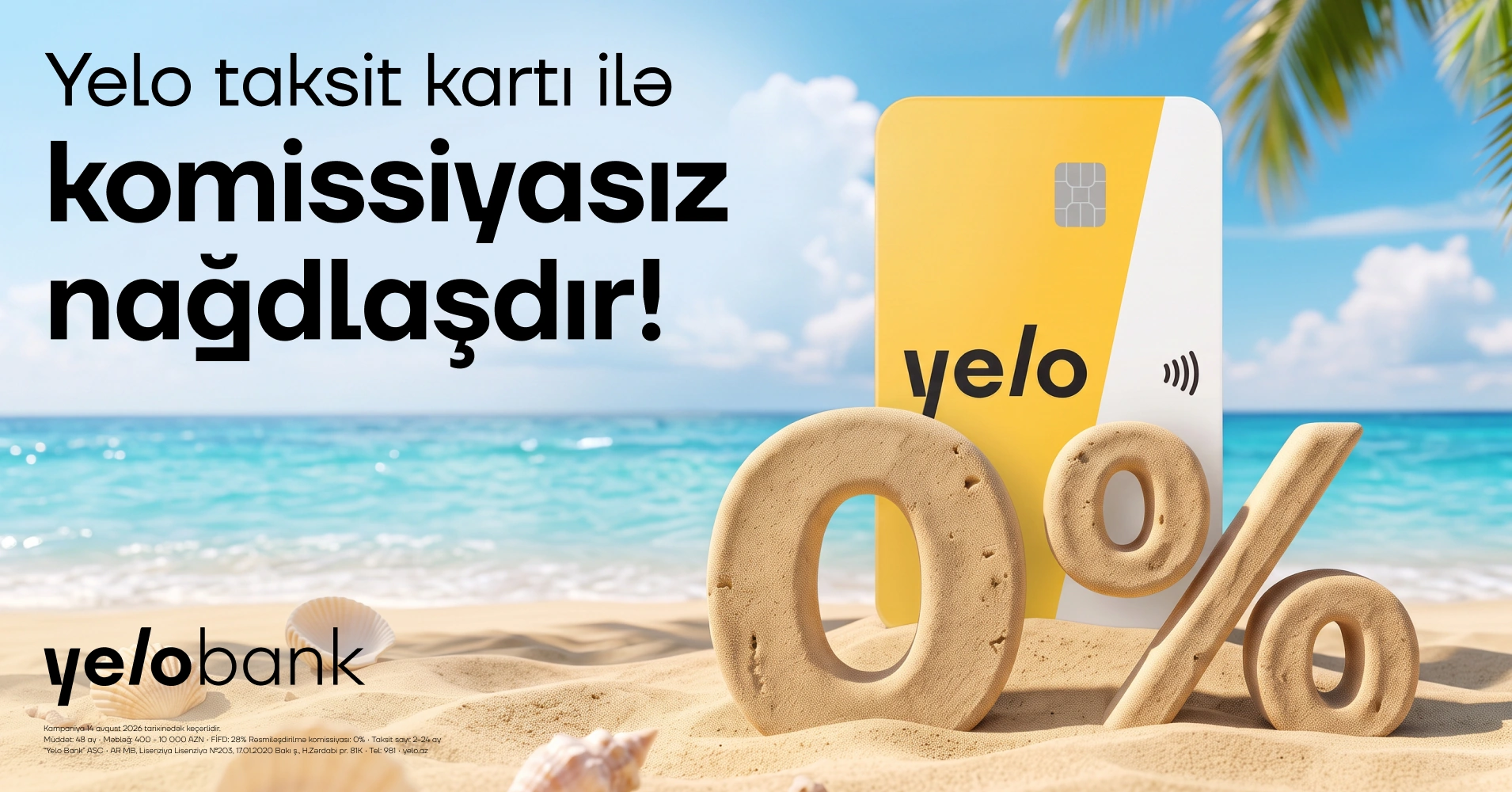 0% commission campaign on Yelo installment card extended!