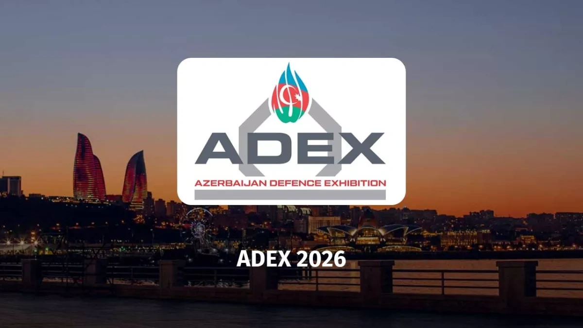 ADEX-2026 brings global defence industry representatives to Baku