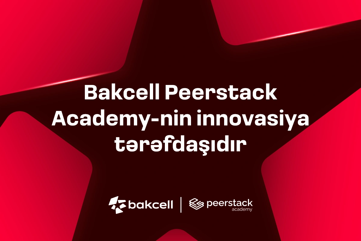 Bakcell becomes an innovation partner of Peerstack Academy