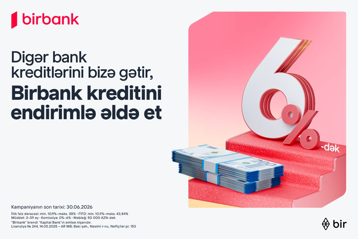 Transfer your loan to Birbank and get up to a 6% discount – Campaign continues