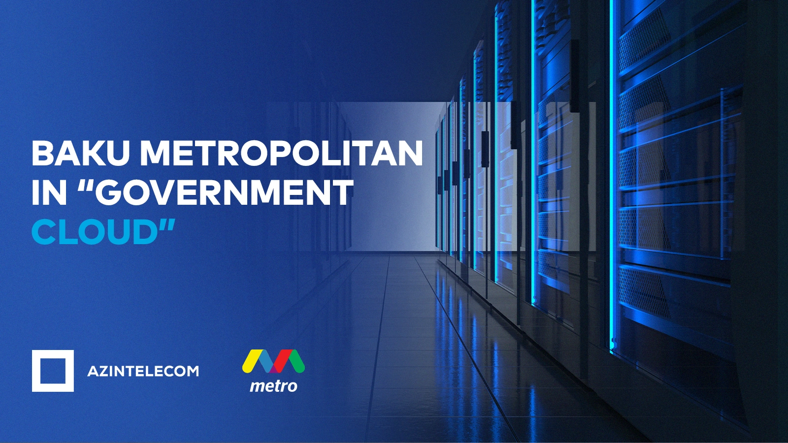 Baku Metro migrates its IT systems to “Government Cloud”