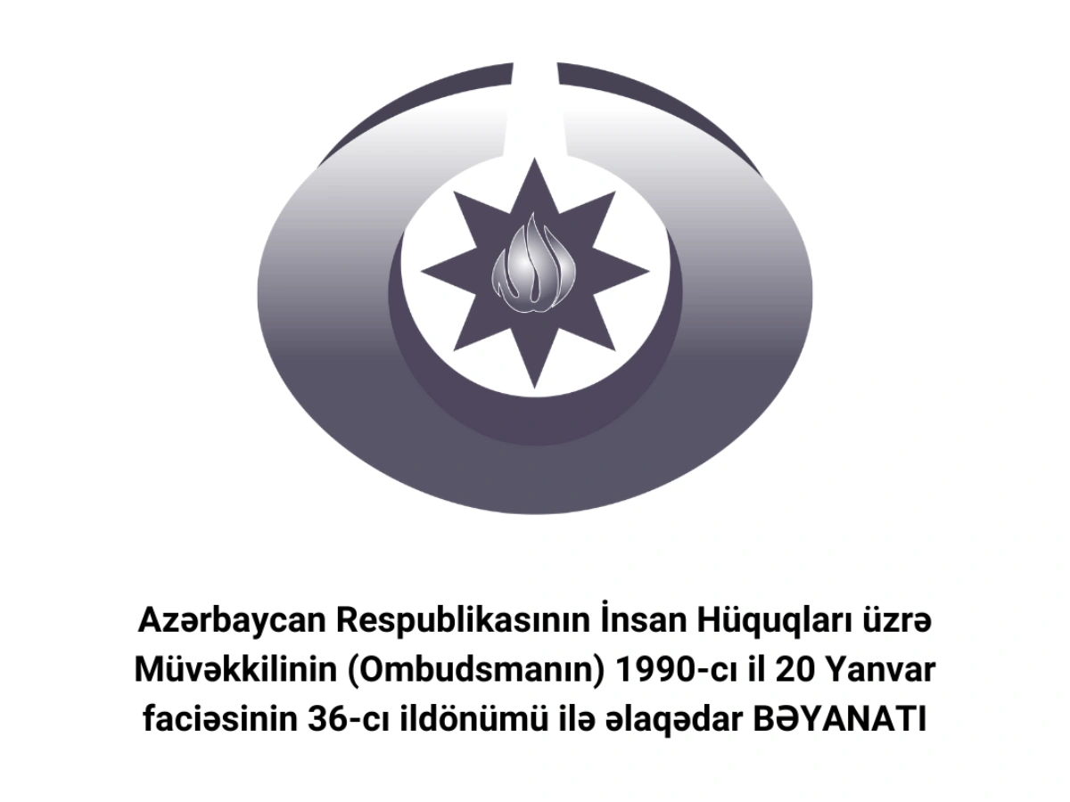 Azerbaijani ombudsperson issues statement on anniversary of January 20 tragedy