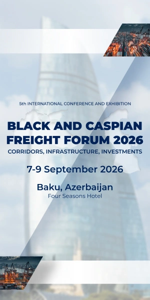 Baku set to host BLACK AND CASPIAN FREIGHT FORUM 2026