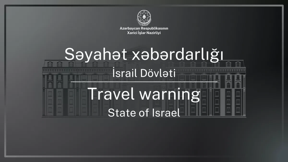 Azerbaijan issues safety alert for citizens in Israel
