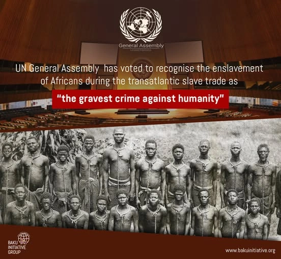 Baku Initiative Group expresses support for UN resolution on transatlantic slave trade
